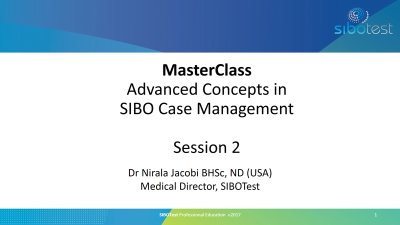 SIBO MasterClass Advanced Concepts in SIBO Case Management - Lesson 2