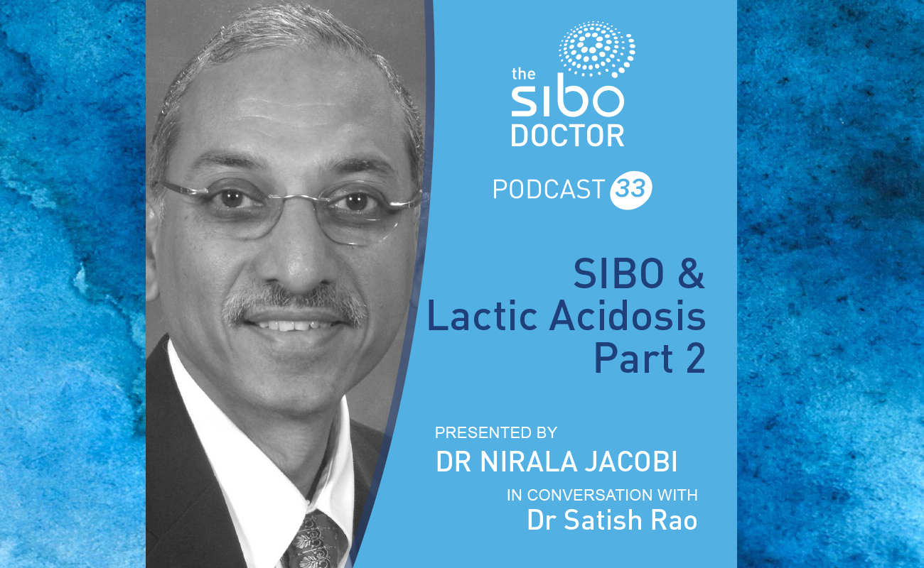 SIBO and Lactic Acidosis with Dr - PodcastPage WebBanner Satish Rao 2 