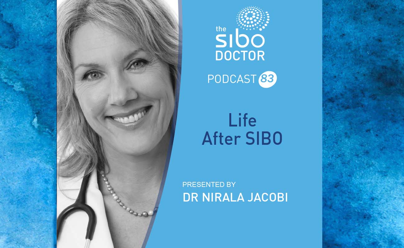 Life After SIBO with Dr Nirala Jacobi